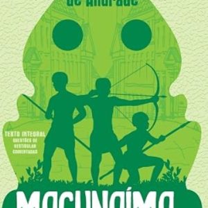 Macunaíma: O herói sem nenhum caráter