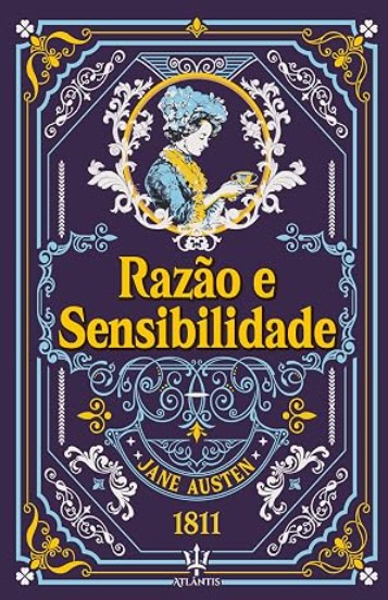 Razão e Sensibilidade - Luxo Capa Dura